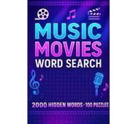 Music Movie Word Search Puzzle Book: 100 Word Finds, 2,000 Hidden Words & Answers: Word Seek Challenge for Adults & Teens - Brain Training, Stress-Relief & Iconic Music-Film Facts