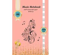 music notebook a6 - Pocket - blank music sheets - Manuscript Notebook -100 Pages- 10x15 cm - Portable Staff Paper for Musicians: Compact Blank Music ... - Composers - Students - and Music Lovers