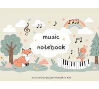 Music Notebook for Kids Ages 4-8: Wide Staff Blank Manuscript Paper for Easy Note Writing: Designed for Little Hands - With Wide Spacing, Mnemonics & Blank Staff Pages for Creativity