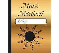 Music Notebook: Gift Edition - A Notebook for Every Music Lover