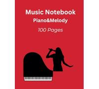 Music Notebook: Piano&Melody | Blank Sheets | 100 Pages | 8.5 x 11 inches