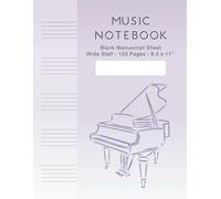 Music Notebook: Wide Staff 120 Pages Blank Manuscript Paper for Composition & Lyrics | Light Purple Gradient: 8.5 x 11 Inch 5 Staves Wide Line Sheet ... Songwriting with Elegant Piano Ilustration