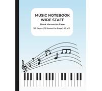 Music Notebook - Wide Staff: Blank Sheet Music Notebook For Kids | Music Writing Practice Book | 12 Staves Per Page | 8.5" x 11" | 125 Pages