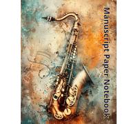 Music Notebook with Staff Lines, A4 Format - 12 Staves, Ideal for Saxophone and Wind Instruments: 120 Pages of Blank Sheet Music • Perfect for Compositions, Practice, and Musical Exercises