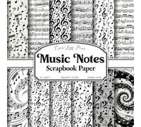 Music Notes Scrapbook Paper: Black and White Sheet Music, Treble Clefs & Music Note Patterns | 20 Double-Sided 8.5 x 8.5 Sheets for Junk Journals, Collage, Card Making & Crafts