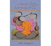 Music of Azerbaijan: From Mugham to Opera
