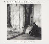 Music of Georges I. Gurdjieff by The Gurdjieff Folk Instrument Ensemble (2011-10-18)