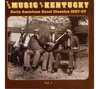 Music Of Kentucky - Vol. 1-Early American Rural Cl