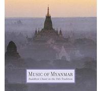 Music Of Myanmar - Buddhist Chant In The Pali Tradition
