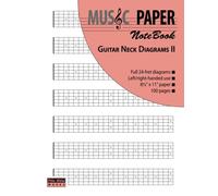 MUSIC PAPER NoteBook - Guitar Neck Diagrams II