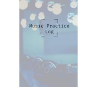 Music Practice Log: Weekly Practice Tracker & Reflection Journal for Students, Musicians, and Teachers: Set Goals, Track Progress, and Reflect on Your Musical Journey - Perfect for Kids, Teens, and Adults