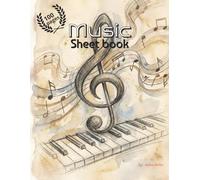 music sheet book: blank music sheets with easy to read prints | 8.5 x 11 inches,100 pages.| perfect gift for vacations, holidays and leisure