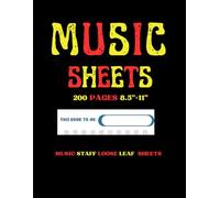Music Sheets 200 pages 8.5×11 Music Staff Loose Leaf Sheets: Perfect for Composers, Songwriters, Musicians & Music Students - 200 Pages of Premium Blank Staff Paper