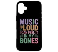 MUSIC SO LOUD I CAN FEEL IT IN MY BONES Custodia per iPhone 16 Plus