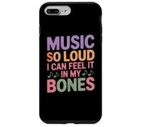 MUSIC SO LOUD I CAN FEEL IT IN MY BONES Custodia per iPhone 7 Plus/8 Plus