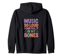 Music SO Loud I Can Feel IT in My Bones Felpa con Cappuccio