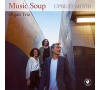 MUSIC SOUP ORGAN TRI - UPBEAT MOOD - CD - F72z