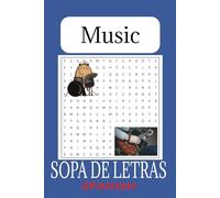 Music Spanish Word Search Puzzle Book: Sopa de Letras Facil de leer sobre musica , Guitarra , Banda y mas 6x9 inches, 110 pages , 50+ Puzzles ... regalo para vacaciones , Dias Festivos Y Tiempo Libre