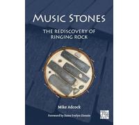 Music Stones: The Rediscovery of Ringing Rock