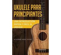 Music Studio Academic Ukelele para principiantes (Tascabile) Ukelele