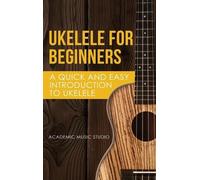 Music Studio Academy Ukelele for Beginners (Copertina rigida) Ukelele