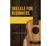 Music Studio Academy Ukelele for Beginners (Tascabile) Ukelele