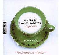 WHITE, MATTHEW Music and Sweet Poetry Agree (White) (CD) Album