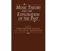 Music Theory and the Exploration of the Past