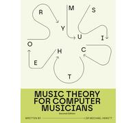 Music Theory for Computer Musicians: Second Edition: 1