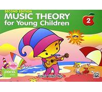 Music Theory for Young Children 2: A Path to Grade 2 by Ying Ying Ng (2014-09-25)