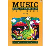 Music Theory Made Easy for Kids: Level 2