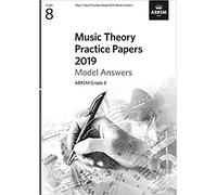 Music Theory Practice Papers 2019 Model Answers, ABRSM Grade 8