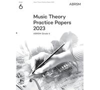 Music Theory Practice Papers 2023, ABRSM Grade 6