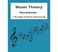 Music Theory Workbook: 110 Pages of Music Manuscript