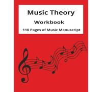 Music Theory Workbook: 110 Pages of Music Manuscript