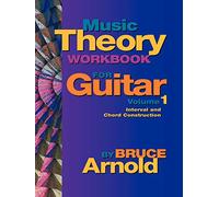 Music Theory Workbook for Guitar: Chord and Interval Construction: 1