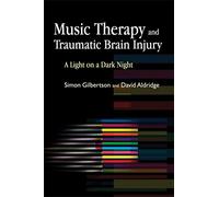 Music Therapy and Traumatic Brain Injury: A Light on a Dark Night