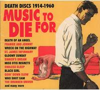 Music to Die For - Death Discs 1914-60