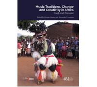 Music traditions, change and creativity in Africa. Past and present [Paperback]