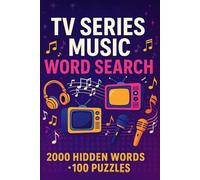 Music TV Series Word Search Puzzle Book: 100 Word Finds, 2,000 Hidden Words & Answers: Word Seek Jam for Adults & Teens - Brain Training, Stress-Relief & Chart-Topping Screen Facts