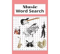 Music Word Search: A word search of musical instruments, equipment and terminology. 55 fun puzzles for all ages.