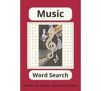 Music Word Search Puzzle Book: What's About Your Music Knowledge: Puzzles for Adult, Seniors and Teens about Music, Music Knowledge, Making Music and ... Gift for Vacations, Holidays and Free Times