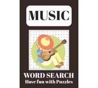 Music Word Search Puzzle Book: Word Searches with Easy to Read Print about Music, Musical Instrument, Music Genre and More I 6 x 9 inches, 110 Pages I ... using the time, Similar to the amazing book