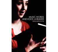 Music, Words and Voice: A Reader