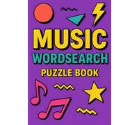 Music Wordsearch Puzzle Book: Musical, Large print, Instruments, Music genre, Artists, Bands, Music Lover, Birthday, Christmas, Stocking Stuffer, Gift, Word Search, 6x9 55 puzzles, Paperback