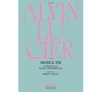Musica 109. Lezioni sulla musica sperimentale