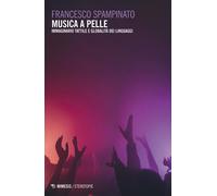 Musica a pelle. Immaginario tattile e globalità dei linguaggi - 2