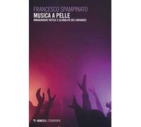 Musica a pelle. Immaginario tattile e globalità dei linguaggi