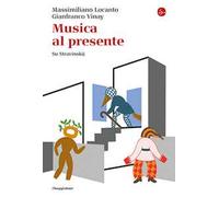 Libri Locanto Massimiliano / Gianfranco Vinay - Musica Al Presente. Su Stravinsk