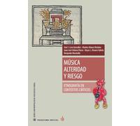 Música, alteridad y riesgo: Etnografía en contextos críticos